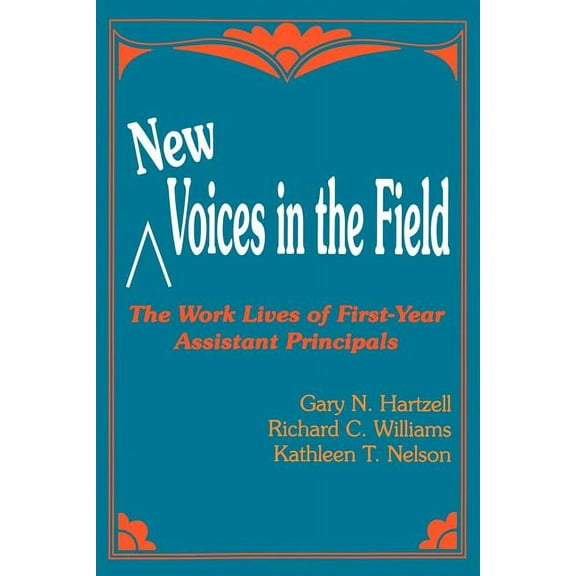 New Voices in the Field: The Work Lives of First-Year Assistant Principals, (Paperback)