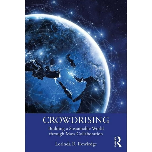 CrowdRising: Building a Sustainable World through Mass Collaboration (Hardcover)
