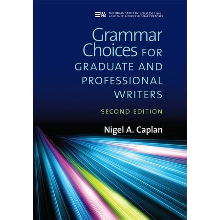 Grammar Choices for Graduate and Professional Writers, Second (Best Professional Resume Writers)