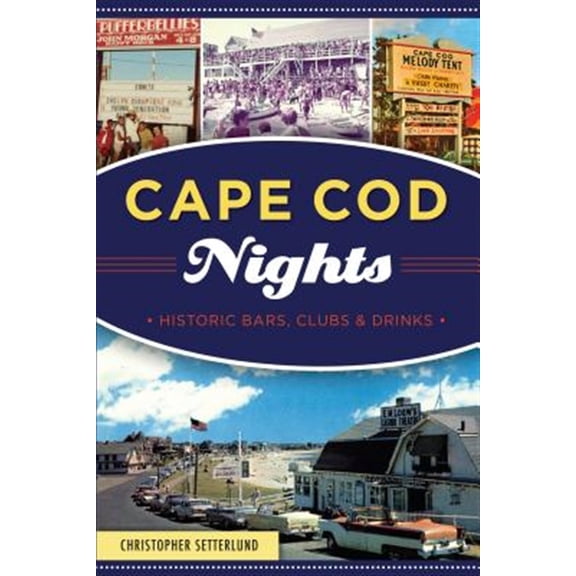 Pre-Owned American Palate: Cape Cod Nights: Historic Bars, Clubs and Drinks (Paperback)