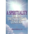 thumbnail image 1 of Pre-Owned A Spirituality for the Twenty First Century (Paperback) 1931709548 9781931709545, 1 of 1