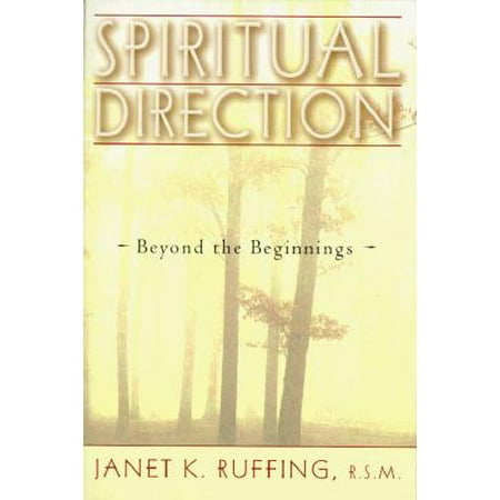 Spiritual Direction : Beyond the Beginnings