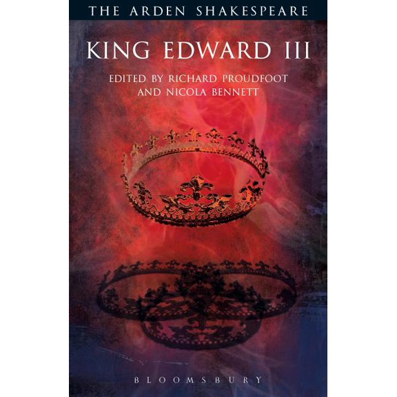 Arden Shakespeare Third King Edward III: Third Series, (Paperback)