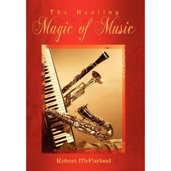 The Healing Magic of Music, (Hardcover)