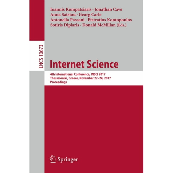 Internet Science: 4th International Conference, Insci 2017, Thessaloniki, Greece, November 22-24, 2017, Proceedings, (Paperback)