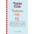 thumbnail image 1 of Pre-Owned Mommy Rescue Guide Tantrums: Lifesaving Techniques and Advice for Coping When Your Child Can't (Paperback) 1598695983 9781598695984, 1 of 1
