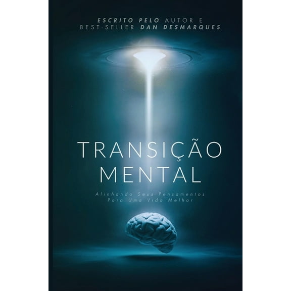 Mindshift / TransiÃ§Ã£o Mental: Aligning Your Thoughts for a Better Life / Alinhando seus Pensamentos para uma Vida Melhor, (Paperback)