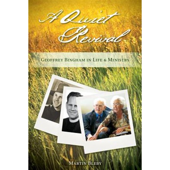 Pre-Owned A Quiet Revival: Geoffrey Bingham in Life and Ministry