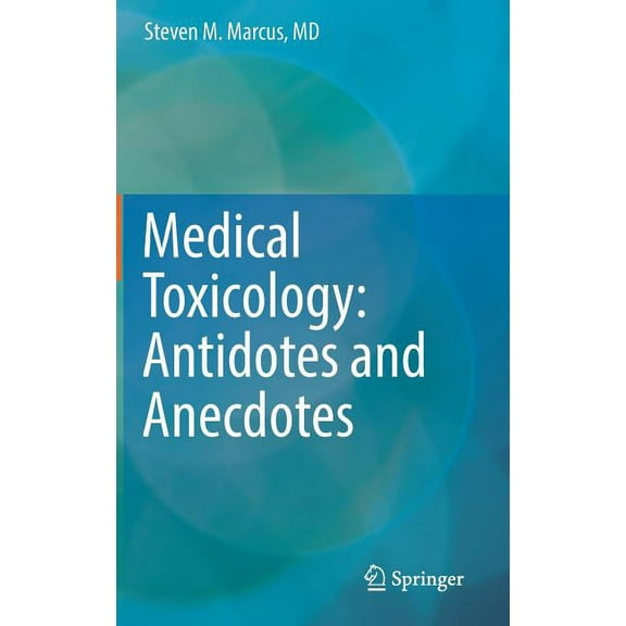 Medical Toxicology: Antidotes and Anecdotes, (Hardcover)