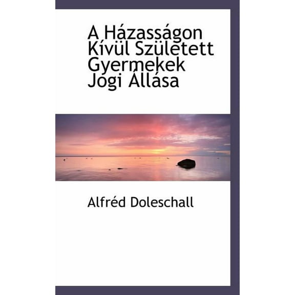 A H Zass Gon K V L Sz Letett Gyermekek Jogi LL Sa, (Paperback)