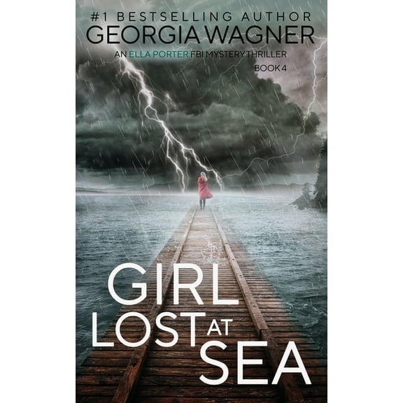 Ella Porter FBI Mystery Thriller Girl Lost at Sea, Book 4, (Paperback)