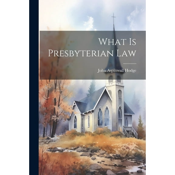 What Is Presbyterian Law (Paperback)
