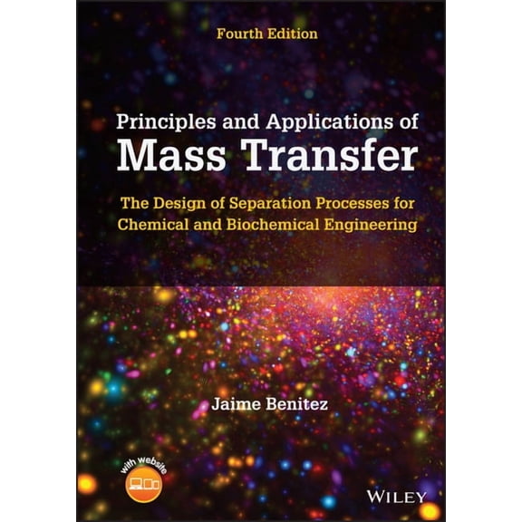 Principles and Applications of Mass Transfer: The Design of Separation Processes for Chemical and Biochemical Engineerin, (Hardcover)