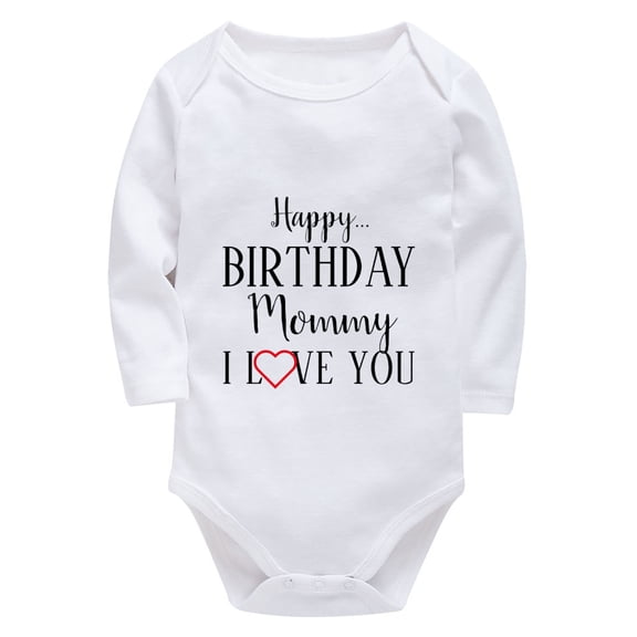 Happy Birthday Mommy I Love You Newborn Girl Outfits for Hospital Long Sleeve Baby Bodysuit Unisex White Baby Girl Romper 3-