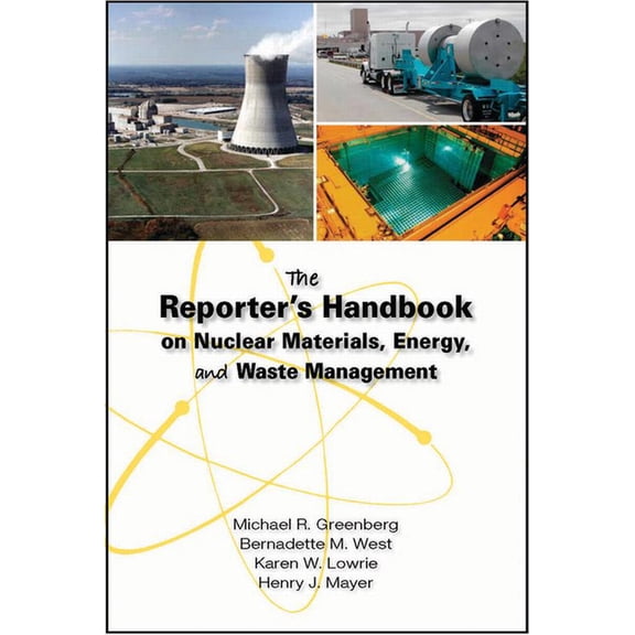 Reporter's Handbook on Nuclear Materials, Energy & Waste Management, (Paperback)