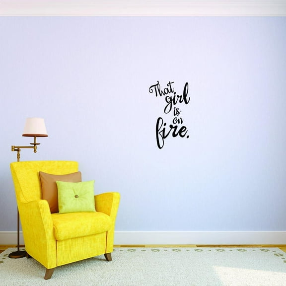 Custom Decals That Girl Is On Fire Wall Art Size: 12 X 18 Inches Color: Black