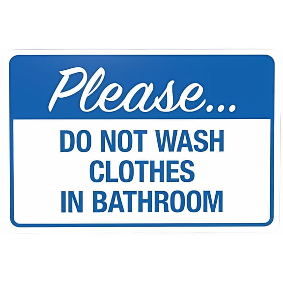 Please Do Not Wash Clothes In Bathroom Warning Sign - 8"x12" Rules Security Metal Decor, for Outdoor Indoor Road Yard Garage Home Business Street