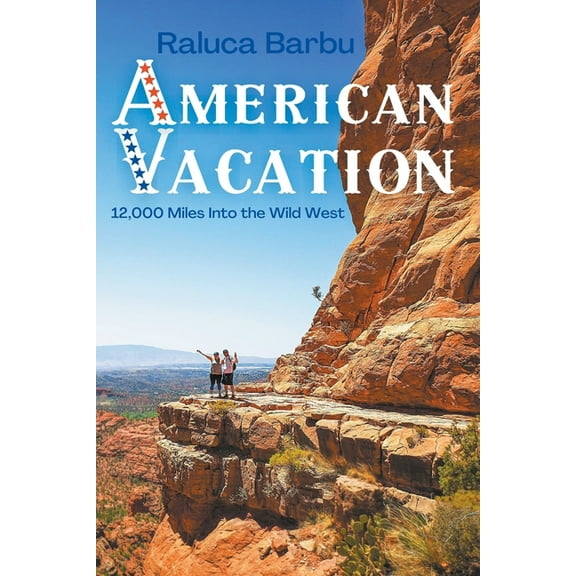American Vacation. 12,000 Miles Into the Wild West, (Paperback)