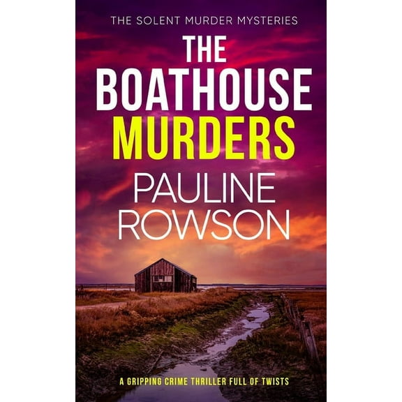 The Solent Murder Mysteries: THE BOATHOUSE MURDERS a gripping crime thriller full of twists (Paperback)