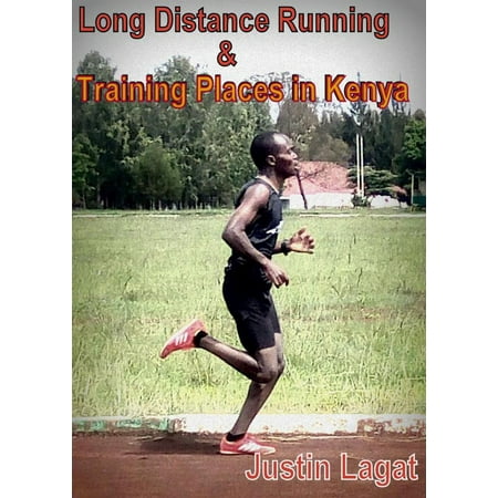 Long Distance Running and Training Places in Kenya -