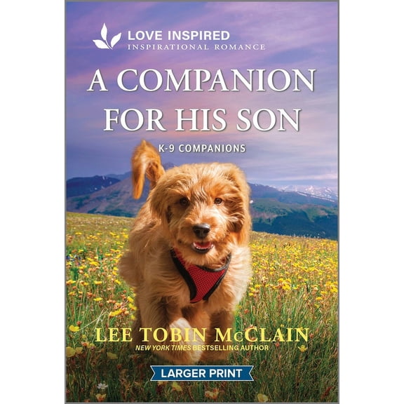 K-9 Companions A Companion for His Son: An Uplifting Inspirational Romance, Book 23, (Paperback)