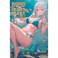 thumbnail image 2 of Banished from the Hero's Party, I Decide Banished from the Hero's Party, I Decided to Live a Quiet Life in the Countryside, Vol. 12 (Light Novel): Volume 12, Book 12, (Paperback), 2 of 2