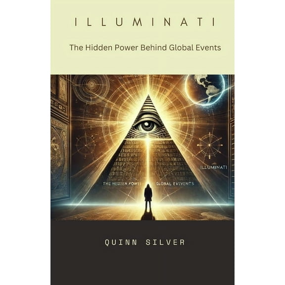 Illuminati: The Hidden Power Behind Global Events, (Paperback)