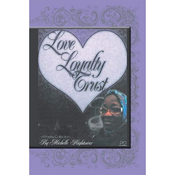 Love, Loyalty and Trust