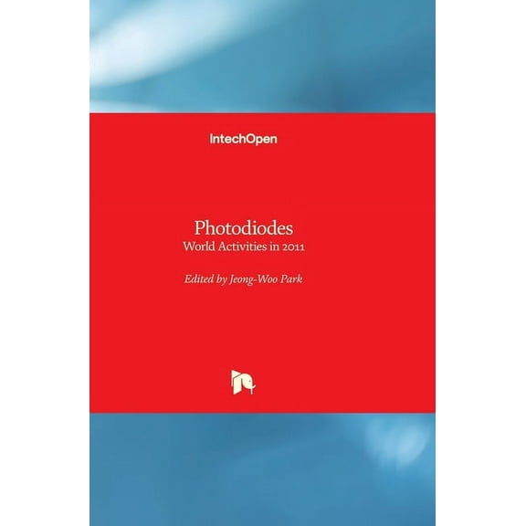 Photodiodes: World Activities in 2011 (Hardcover)