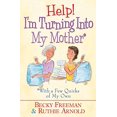 thumbnail image 1 of Pre-Owned Help! I'm Turning into My Mother: …With a Few Quirks of My Own (Paperback) 0736906932 9780736906937, 1 of 1