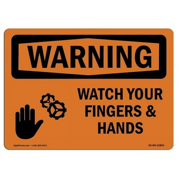 SignMission OS-WS-A-1218-L-12893 12 x 18 in. OSHA Warning Sign - Watch Your Fingers & Hands