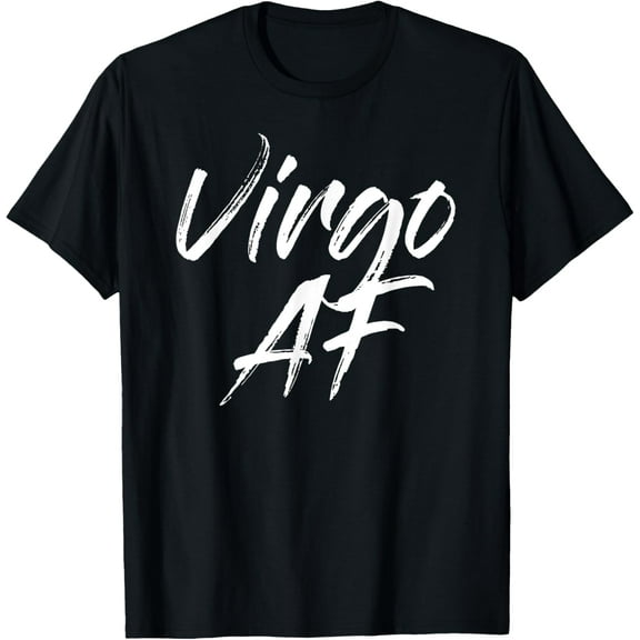 Virgo AF Tshirts T-Shirt