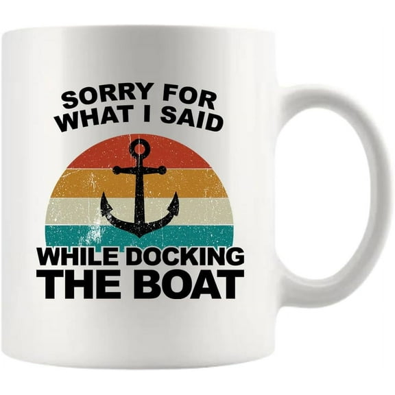 Panvola Sorry For What I Said While Docking The Boat Mug Boat Captain Fishing Fisherman Gifts For Lake Lovers Sarcastic Ceramic Mug (White, 11 oz)