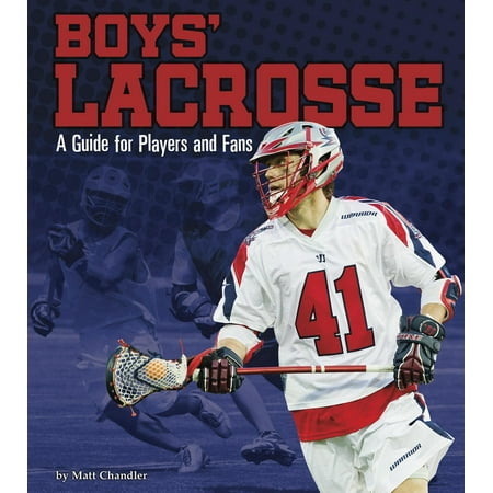 Sports Zone: Boys' Lacrosse: A Guide for Players and Fans (Paperback)
