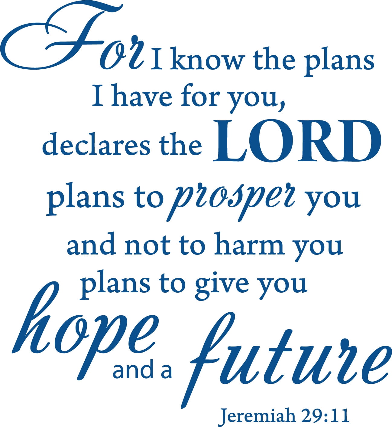 For I Know The Plans I Have For You Quotes Blue 22" X 20" Decaltor For I Know The Plans I Have For You Declares The  Lord Jeremiah 29:11 Quotes Sayings Words Art Decor Lettering Vinyl Wall Art  Inspirational Uplifting Bible -