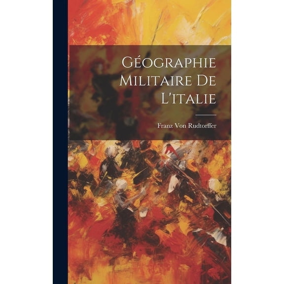 Géographie Militaire De L'italie (Hardcover)