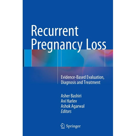 Recurrent Pregnancy Loss : Evidence-Based Evaluation, Diagnosis and (Best Treatment For Pcos To Get Pregnant)