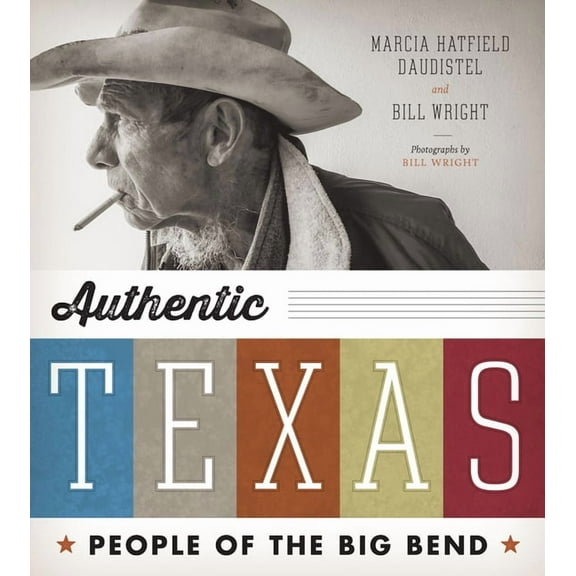 Authentic Texas: People of the Big Bend, (Paperback)