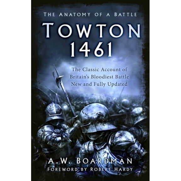 Towton 1461: The Anatomy of a Battle, (Paperback)
