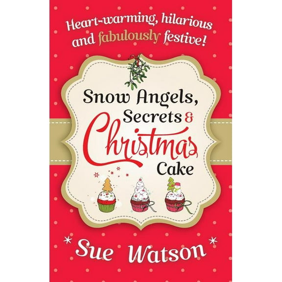 Snow Angels, Secrets and Christmas Cake
