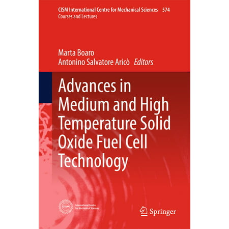 Advances in Medium and High Temperature Solid Oxide Fuel Cell Technology - (Best Fuel Cell Technology)