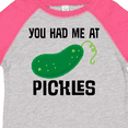 thumbnail image 4 of Inktastic You Had Me at Pickles Boys or Girls Toddler T-Shirt, 4 of 5