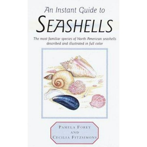 Pre-Owned Instant Guide to Seashells (Hardcover) 0517635488 9780517635483