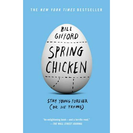 Spring Chicken : Stay Young Forever (or Die