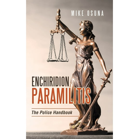 Enchiridion Paramilitis: The Police Handbook