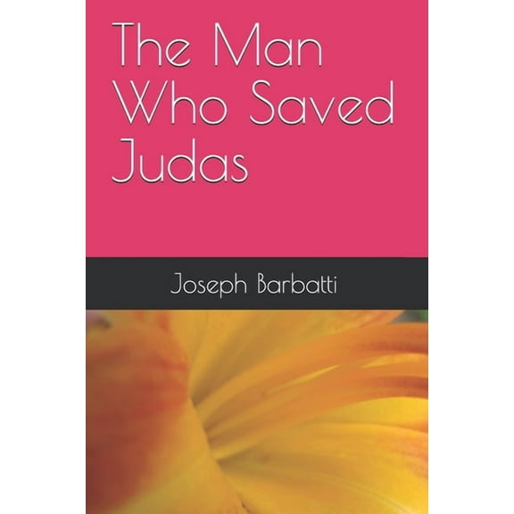 The Man Who Saved Judas (Paperback)