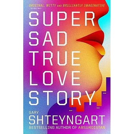 Super Sad True Love Story (Best Sad Love Story)
