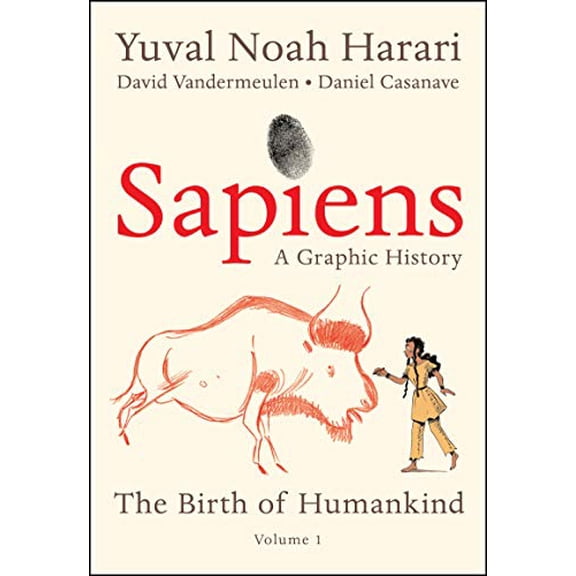 Pre-Owned Sapiens: A Graphic History: The Birth of Humankind (Vol. 1) Hardcover