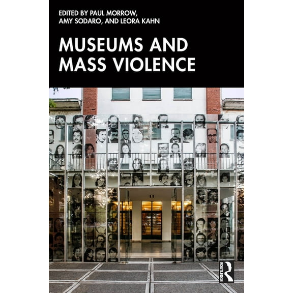 Rethinking Memory, Representation and Hu Museums and Mass Violence, (Paperback)