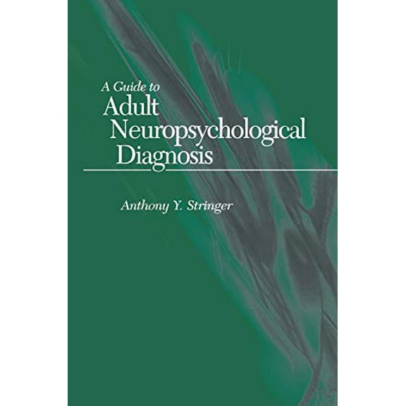 Pre-Owned A Guide to Adult Neuropsychological Diagnosis (Paperback) 0803600720 9780803600720